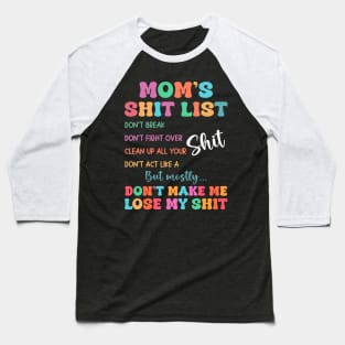 MOM LIFE Mom's Shit List, Gift For Women mother day Baseball T-Shirt